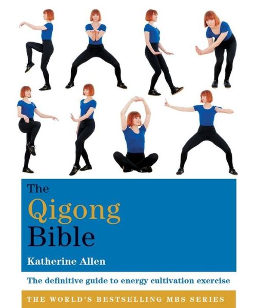 Cover for Katherine Allen · The Qigong Bible - Godsfield Bible Series (Paperback Book) (2017)