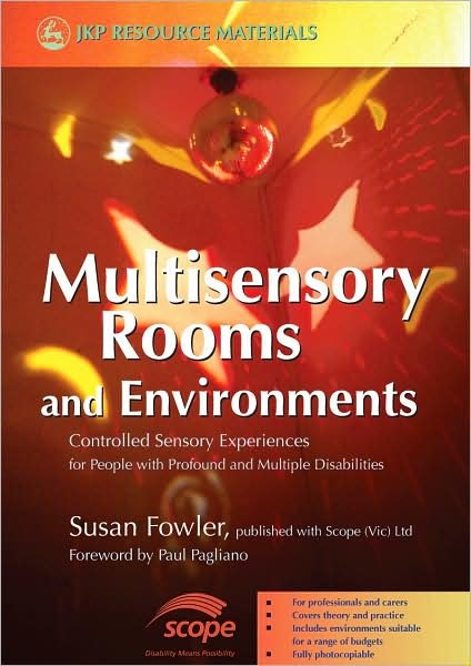 Cover for Susan Fowler · Multisensory Rooms and Environments: Controlled Sensory Experiences for People with Profound and Multiple Disabilities (Pocketbok) (2008)