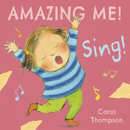 Cover for Carol Thompson · Sing - Amazing Me! (Board book) (2017)