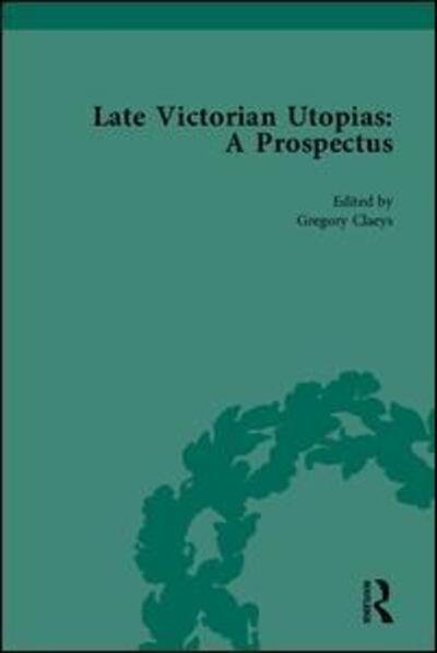 Cover for Gregory Claeys · Late Victorian Utopias: A Prospectus (Bog) (2008)