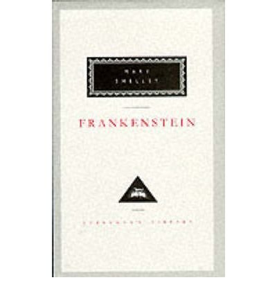 Cover for Mary Shelley · Frankenstein - Everyman's Library CLASSICS (Hardcover bog) (1992)