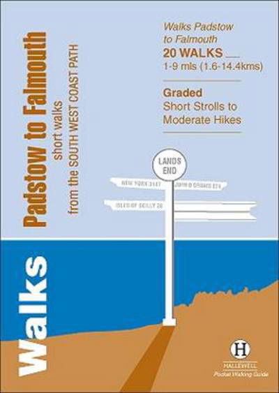 Walks Padstow to Falmouth: Short Walks from the South West Coast Path - Hallewell Pocket Walking Guides - Richard Hallewell - Książki - Hallewell Publications - 9781872405629 - 5 czerwca 2013