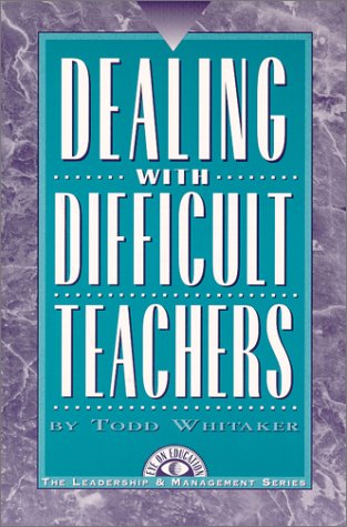 Cover for Todd Whitaker · Dealing with Difficult Teachers (Paperback Book) (1999)