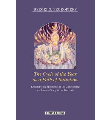 Cover for Sergei O. Prokofieff · The Cycle of the Year as a Path of Initiation Leading to an Experience of the Christ Being: An Esoteric Study (Paperback Book) [New edition] (2014)