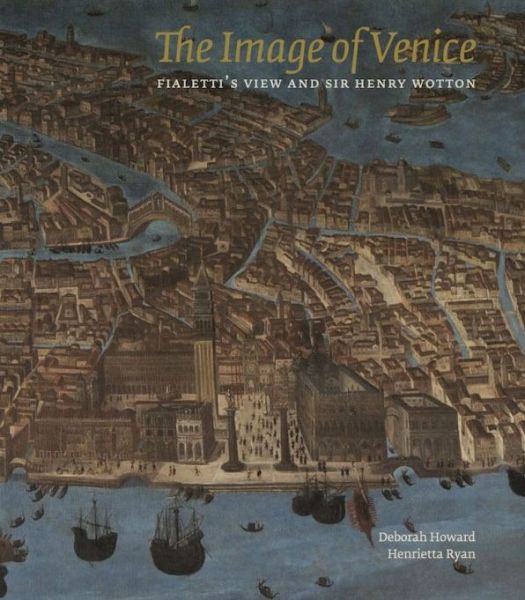 Cover for Deborah Howard · The Image of Venice (Hardcover Book) (2013)