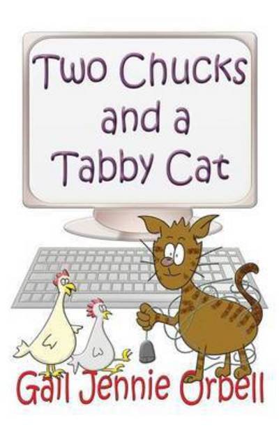 Cover for Gail Jennie Orbell · Two Chucks and a Tabby Cat, Book One - 2012 (Paperback Book) (2015)