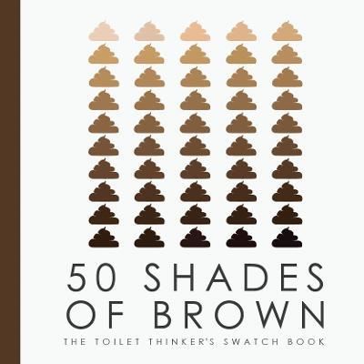 Cover for Books by Boxer · 50 Shades of Brown - The Toilet Thinkers Swatch Book (Hardcover Book) (2022)