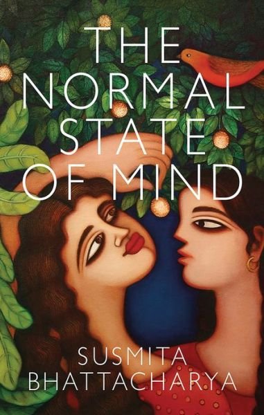 Cover for Susmita Bhattacharya · The Normal State of Mind (Paperback Book) (2015)