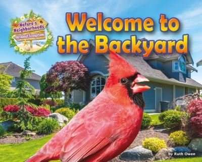 Cover for Ruth Owen · Welcome to the backyard (Book) (2016)