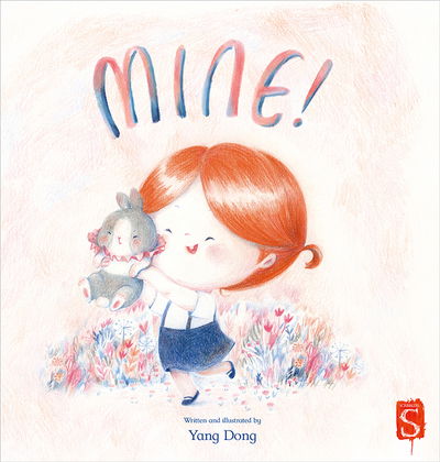 Cover for Yang Dong · Mine! (Paperback Book) [Illustrated edition] (2020)