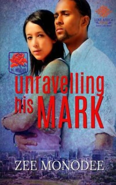 Cover for Zee Monodee · Unravelling His Mark - The Protectors (Pocketbok) (2019)