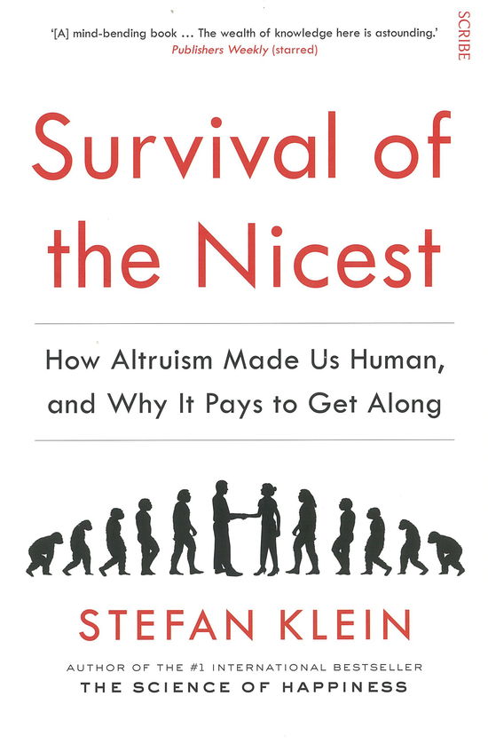 Cover for Stefan Klein · Survival of the Nicest: how altruism made us human, and why it pays to get along (Paperback Book) [New edition] (2014)