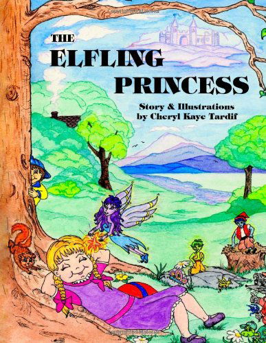 Cover for Cheryl Kaye Tardif · The Elfling Princess (Paperback Book) (2014)