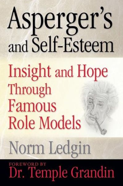 Cover for Norm Ledgin · Asperger's and Self-Esteem: Insight and Hope Through Famous Role Models (Paperback Book) (2013)