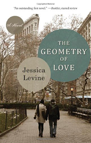 Cover for Jessica Levine · The Geometry of Love: A Novel (Paperback Book) (2014)