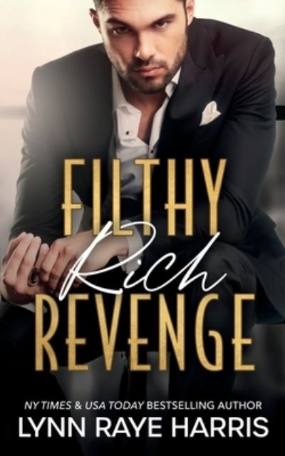 Cover for Lynn Raye Harris · Filthy Rich Revenge (Paperback Book) (2021)