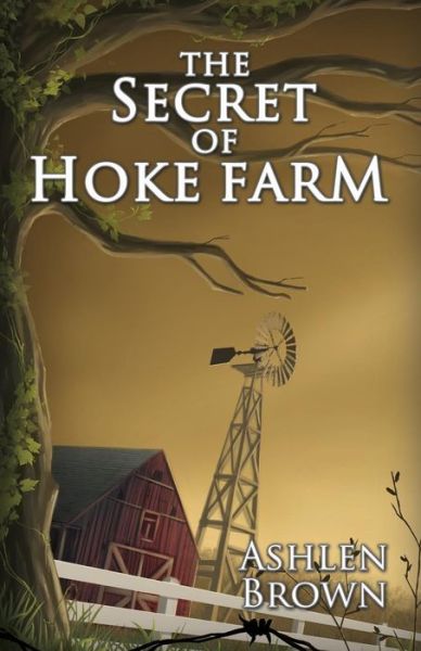 Cover for Ashlen Brown · The Secret of Hoke Farm (Paperback Book) (2014)