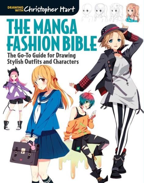 Cover for Christopher Hart · The Manga Fashion Bible: The Go-To Guide for Drawing Stylish Outfits and Characters (Paperback Book) (2016)