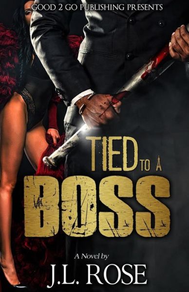 Cover for John L Rose · Tied to a Boss (Pocketbok) (2016)