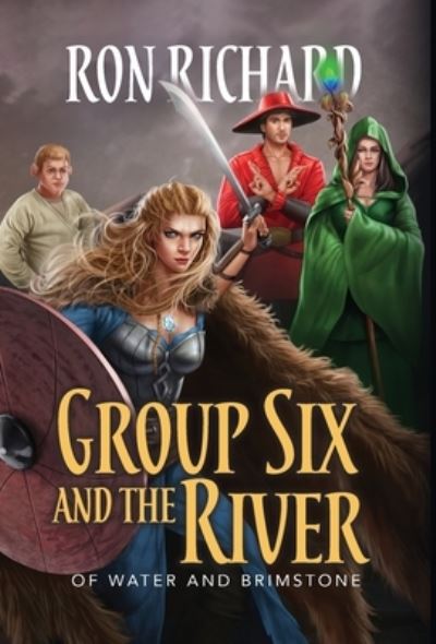 Cover for Ron Richard · Group Six and the River (Gebundenes Buch) (2022)