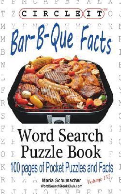 Cover for Lowry Global Media LLC · Circle It, Bar-B-Que / Barbecue / Barbeque Facts, Word Search, Puzzle Book (Taschenbuch) (2017)