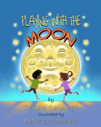 Cover for Trisha Caldwell · Playing with the Moon (Paperback Book) (2019)