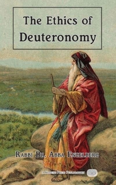 Cover for Abba Engelberg · The Ethics of Deuteronomy (Hardcover Book) (2021)
