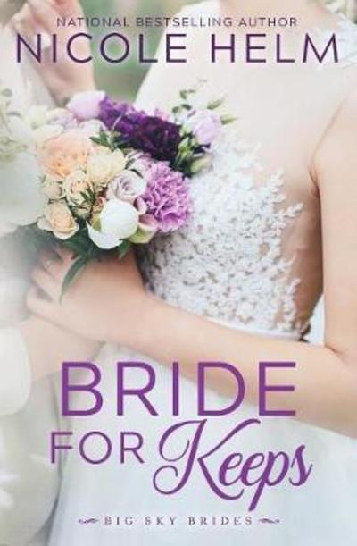 Cover for Nicole Helm · Bride for Keeps (Pocketbok) (2018)