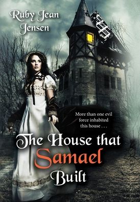 Cover for Ruby Jean Jensen · The House that Samael Built (Gebundenes Buch) (2021)