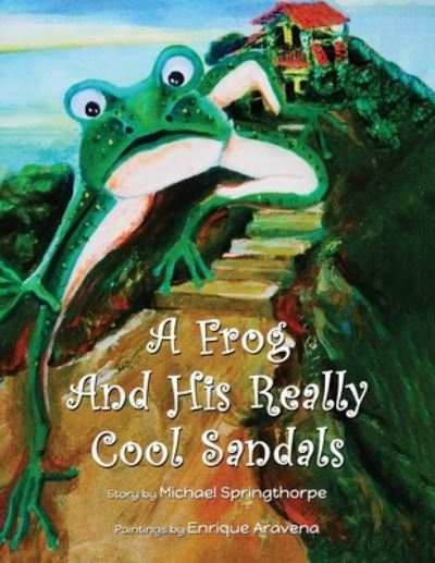 Cover for Michael Springthorpe · A Frog and His Really Cool Sandals (Paperback Book) (2021)