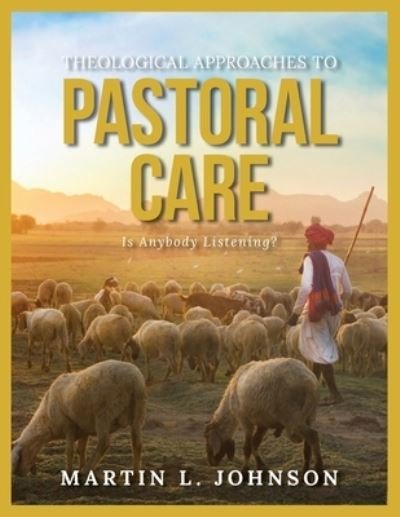 Cover for Martin L. Johnson · Theological Approaches to Pastoral Care (Book) (2022)