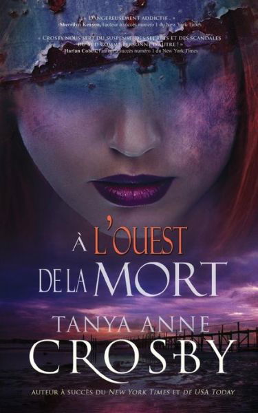 Cover for Tanya Anne Crosby · A l'ouest de la mort (Paperback Book) (2017)