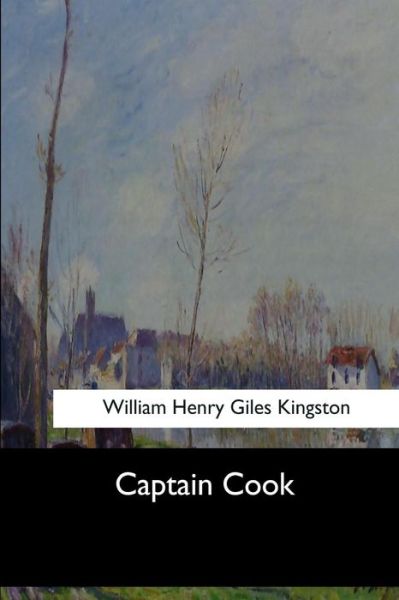 Cover for William Henry Giles Kingston · Captain Cook (Paperback Book) (2017)