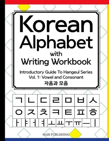 Cover for Dahye Go · Korean Alphabet with Writing Workbook (Pocketbok) (2018)