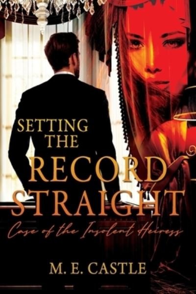 Cover for M E Castle · Setting the Record Straight (Pocketbok) (2021)