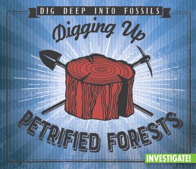 Cover for Charlotte Taylor · Digging Up Petrified Forests (Paperback Book) (2021)