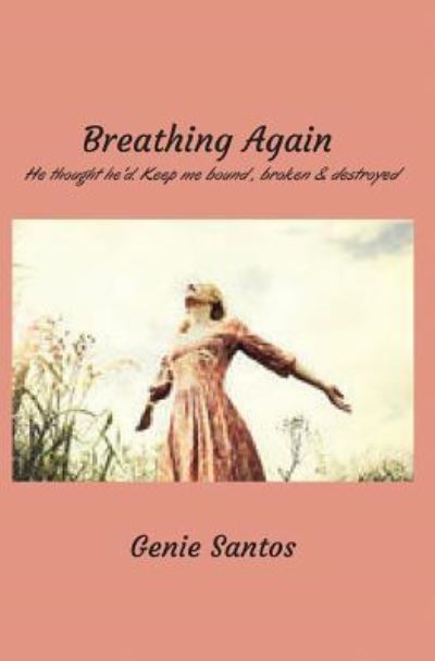 Cover for Genie Santos · Breathing Again (Pocketbok) (2018)