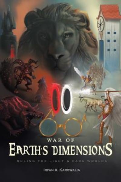 Cover for Irfan a Karowalia · War of Earth's Dimensions: Ruling the Light &amp; Dark Worlds (Paperback Bog) (2019)