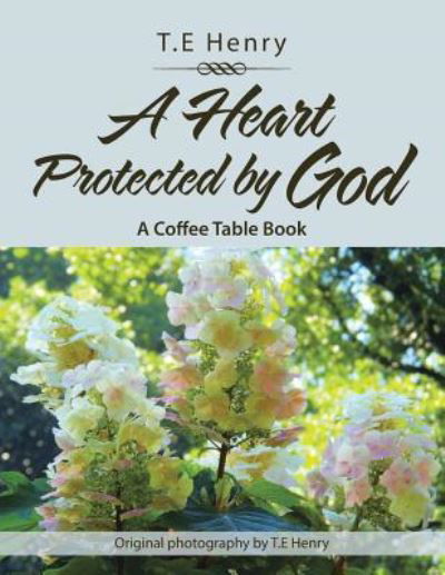 Cover for T E Henry · A Heart Protected by God (Pocketbok) (2018)