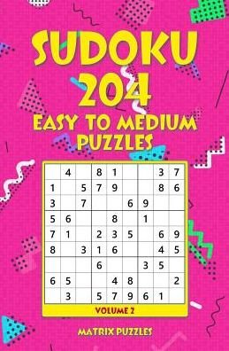 Cover for Matrix Puzzles · Sudoku 204 Easy to Medium Puzzles (Taschenbuch) (2018)