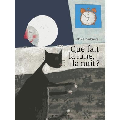 Cover for Anne Herbauts · Que fait la lune, la nuit? (Hardcover Book) (2016)