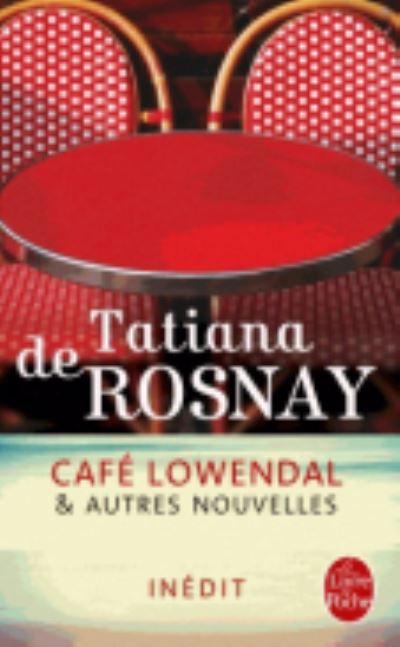 Cover for Tatiana de Rosnay · Cafe Lowendal &amp; autres nouvelles (Taschenbuch) (2014)