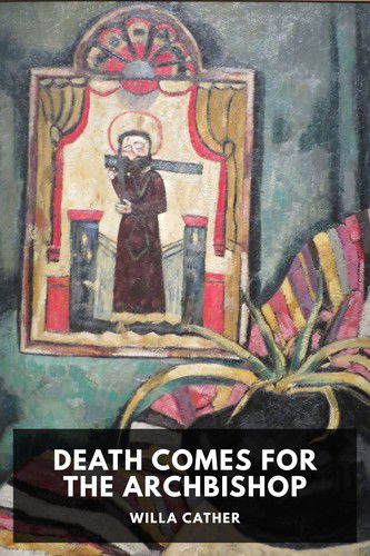 Cover for Willa Cather · Death Comes for the Archbishop (Hardcover Book) (1927)