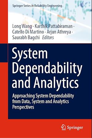 Cover for System Dependability and Analytics: Approaching System Dependability from Data, System and Analytics Perspectives - Springer Series in Reliability Engineering (Hardcover Book) [2023 edition] (2022)
