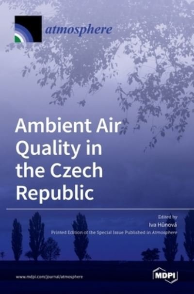 Cover for Iva H Degreesunova · Ambient Air Quality in the Czech Republic (Hardcover Book) (2021)
