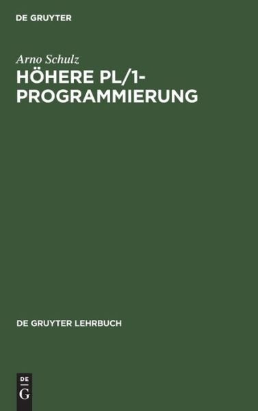 Cover for Arno Schulz · Hoehere PL/1-Programmierung (Hardcover Book) (1976)