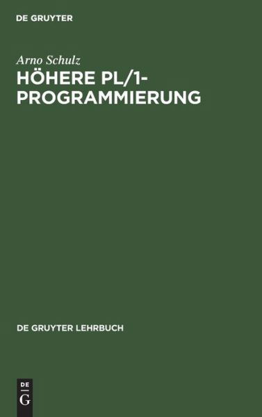 Cover for Arno Schulz · Hoehere PL/1-Programmierung (Inbunden Bok) (1976)