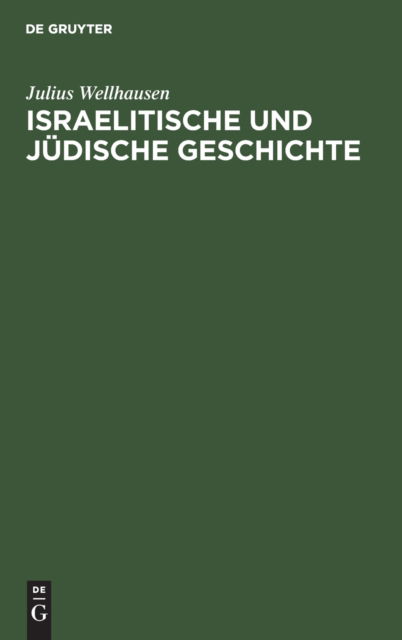 Cover for Julius Wellhausen · Israelitische und judische Geschichte (Hardcover Book) (1981)