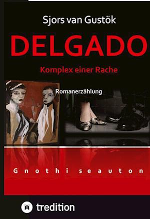 Cover for Sjors van Gustök · Delgado (Hardcover Book) (2022)