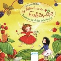 Freunde Sind Das Allerbeste - Stefanie Dahle - Bücher -  - 9783401702629 - 
